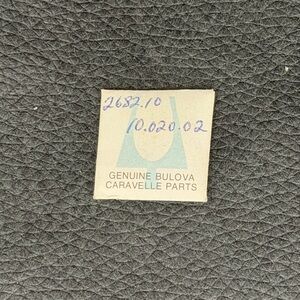 NOS Authentic BULOVA/CARAVELLE Standardized Part #2682.10 10.020.02